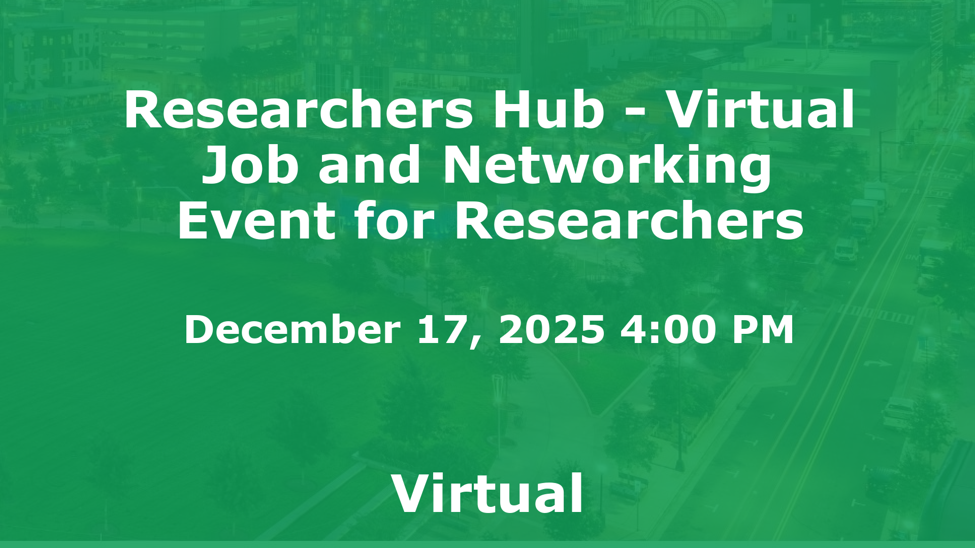 Researchers Hub - Virtual Job and Networking Event for Researchers event image